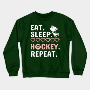 Eat Sleep Hockey Repeat Crewneck Sweatshirt